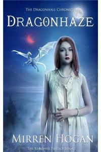 Dragonhaze: A Dragonhall Chronicles Novel