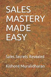 Sales Mastery Made Easy