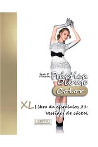 Práctica Dibujo [Color] - XL Libro de ejercicios 21: Vestidos de cóctel