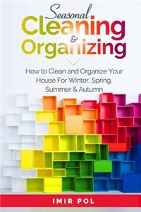 Seasonal Cleaning and Organizing