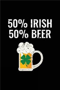 50% Irish 50% Beer