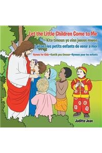 Let the Little Children Come to Me-Kite Timoun Yo Vinn Jwenn Mwen-Laissez Les Petits Enfants De Venir À Moi