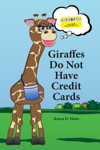 Giraffes Do Not Have Credit Cards