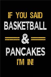 If You Said Basketball & Pancakes I'm In