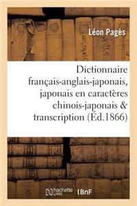 Dictionnaire Français-Anglais-Japonais En Caractères Chinois-Japonais Avec Sa Transcription