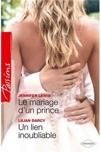 Le Mariage D'Un Prince - Un Lien Inoubliable