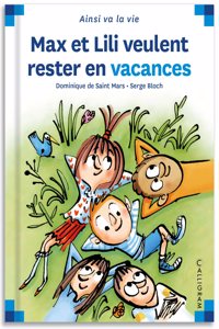 Max et Lili veulent rester en vacances