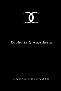 Euphoria & Anesthesia