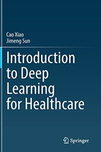 Introduction to Deep Learning for Healthcare