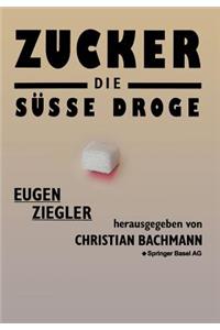 Zucker — die süße Droge