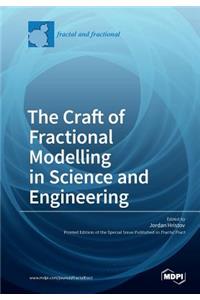 Craft of Fractional Modelling in Science and Engineering