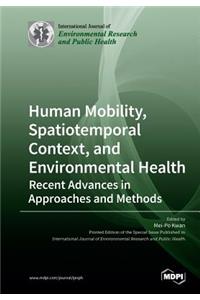 Human Mobility, Spatiotemporal Context, and Environmental Health