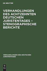 Verhandlungen Des Achtzehnten Deutschen Juristentages - Stenographische Berichte