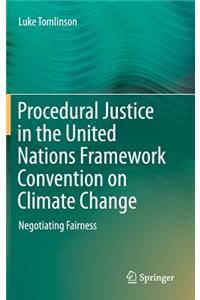 Procedural Justice in the United Nations Framework Convention on Climate Change