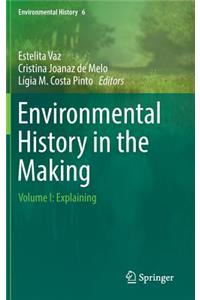 Environmental History in the Making