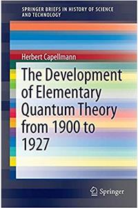 Development of Elementary Quantum Theory