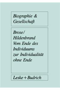 Vom Ende Des Individuums Zur Individualität Ohne Ende