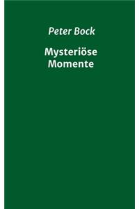 Mysteriöse Momente