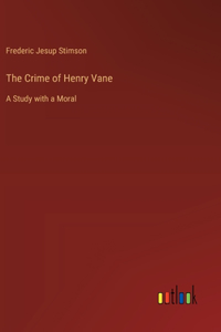 Crime of Henry Vane