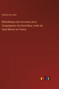 Bibliothèque des écrivains de la Congrégation de Saint-Maur, ordre de Saint-Benoît en France