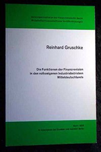 Die Funktionen Der Finanzrevision in Den Volkseigenen Industriebetrieben Mitteldeutschlands