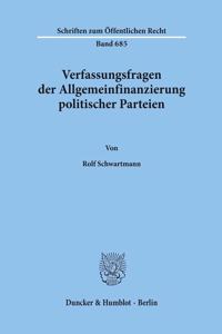 Verfassungsfragen Der Allgemeinfinanzierung Politischer Parteien