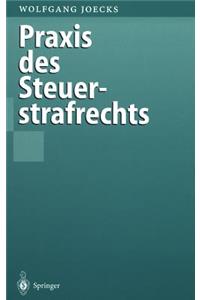 Praxis des Steuerstrafrechts