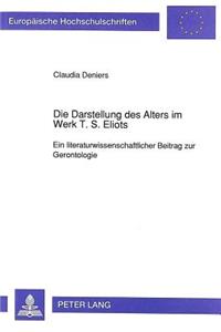 Die Darstellung des Alters im Werk T. S. Eliots