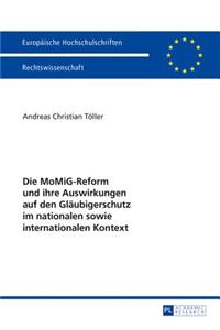 Die Momig-Reform Und Ihre Auswirkungen Auf Den Glaeubigerschutz Im Nationalen Sowie Internationalen Kontext