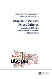 Utopian Discourses Across Cultures