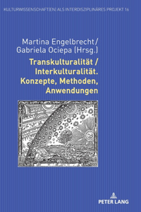 Transkulturalitaet / Interkulturalitaet. Konzepte, Methoden, Anwendungen