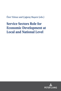 Service Sectors Role for Economic Development at Local and National Level