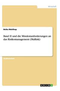 Basel II Und Die Mindestanforderungen an Das Risikomanagement (Marisk)