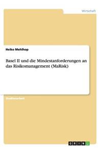Basel II und die Mindestanforderungen an das Risikomanagement (MaRisk)