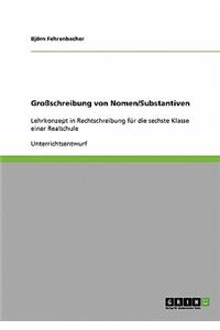 Zur Gross- Und Kleinschreibung Von Nomen. Ein Lehrkonzept in Rechtschreibung