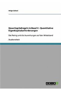 Neue Kapitalregeln in Basel II - Quantitative Eigenkapitalanforderungen