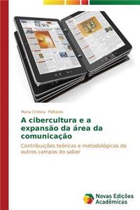 A cibercultura e a expansão da área da comunicação