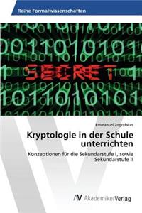 Kryptologie in der Schule unterrichten