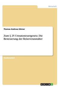 Zum 25 Umsatzsteuergesetz. Die Besteuerung Der Reiseveranstalter