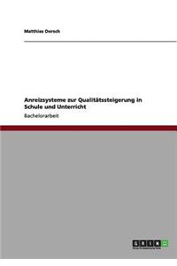 Anreizsysteme zur Qualitätssteigerung in Schule und Unterricht