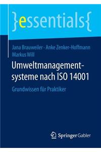 Umweltmanagementsysteme Nach ISO 14001: Grundwissen Fur Praktiker