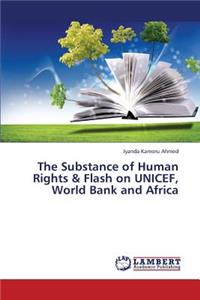Substance of Human Rights & Flash on UNICEF, World Bank and Africa