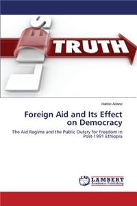 Foreign Aid and Its Effect on Democracy