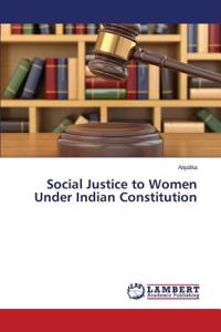 Social Justice to Women Under Indian Constitution