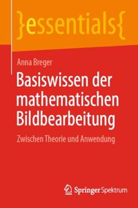 Basiswissen Der Mathematischen Bildbearbeitung