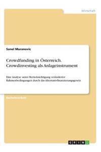 Crowdfunding in Österreich. Crowdinvesting als Anlageinstrument