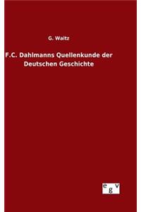 F.C. Dahlmanns Quellenkunde der Deutschen Geschichte