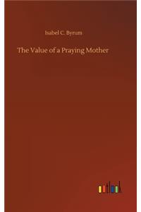 Value of a Praying Mother