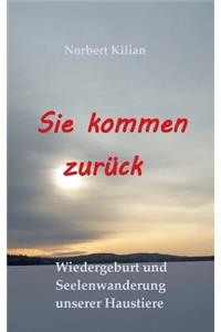 Sie kommen zurück