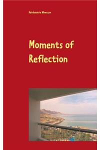 Moments of Reflection